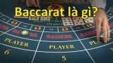 Baccarat là gì? Hướng dẫn cách chơi baccarat chi tiết